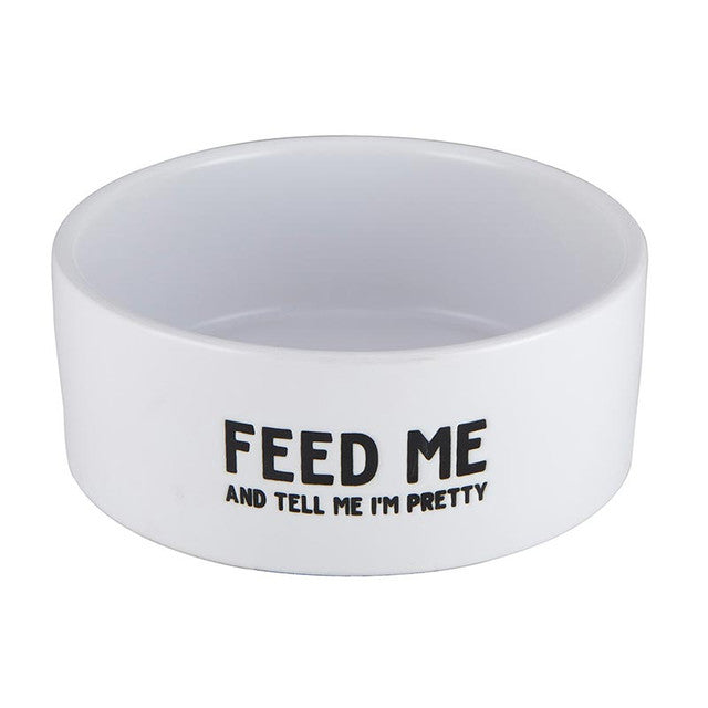 "Feed Me & Tell Me I'm Pretty" Ceramic Pet Dish