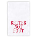 "Better Not Pout" Thirsty Boy Towel