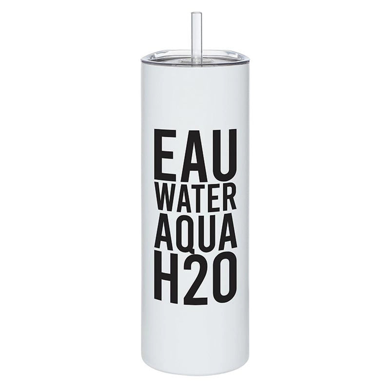 "Eau, Water, Aqua, H2O" 20oz Tumbler w/ Straw