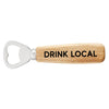 "Drink Local" Wooden Bottle Opener