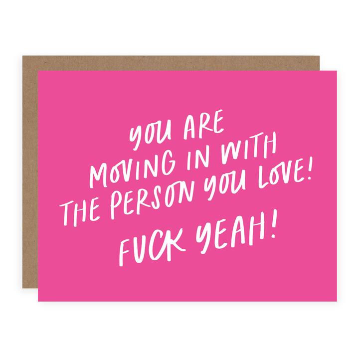 "You're Moving in with the Person You Love. Fuck Yeah" Housewarming Card