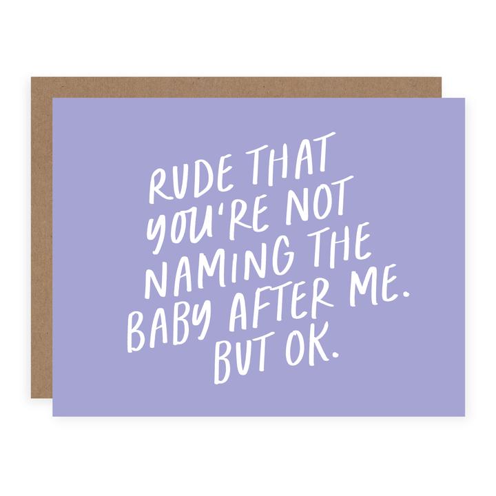 "Rude You're Not Naming The Baby After Me. But Ok."