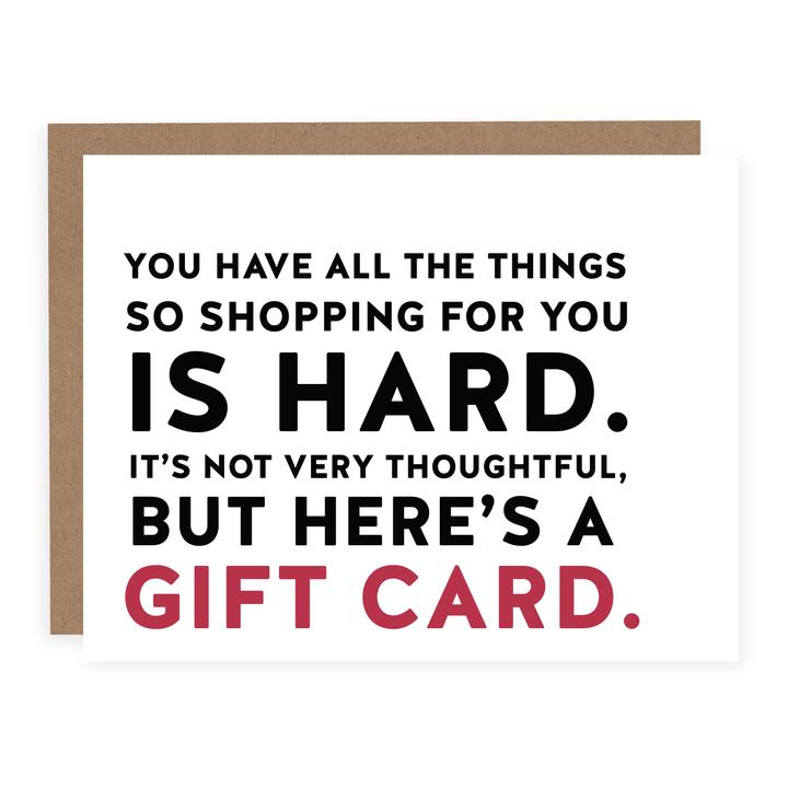 "Shopping For You Is Hard. Here's a Gift Card" || Holiday Card
