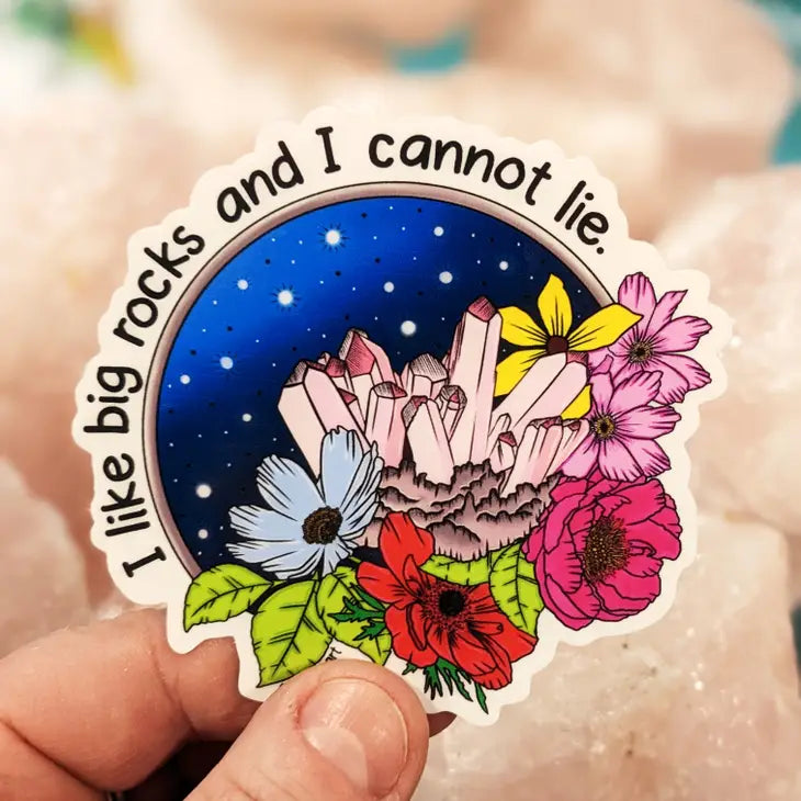 "I Like Big Rocks & I Cannot Lie" Sticker