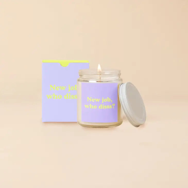 "New Job, Who Disss?" 8oz Soy Candle || "Smells like Ambition & Big Dream Energy"