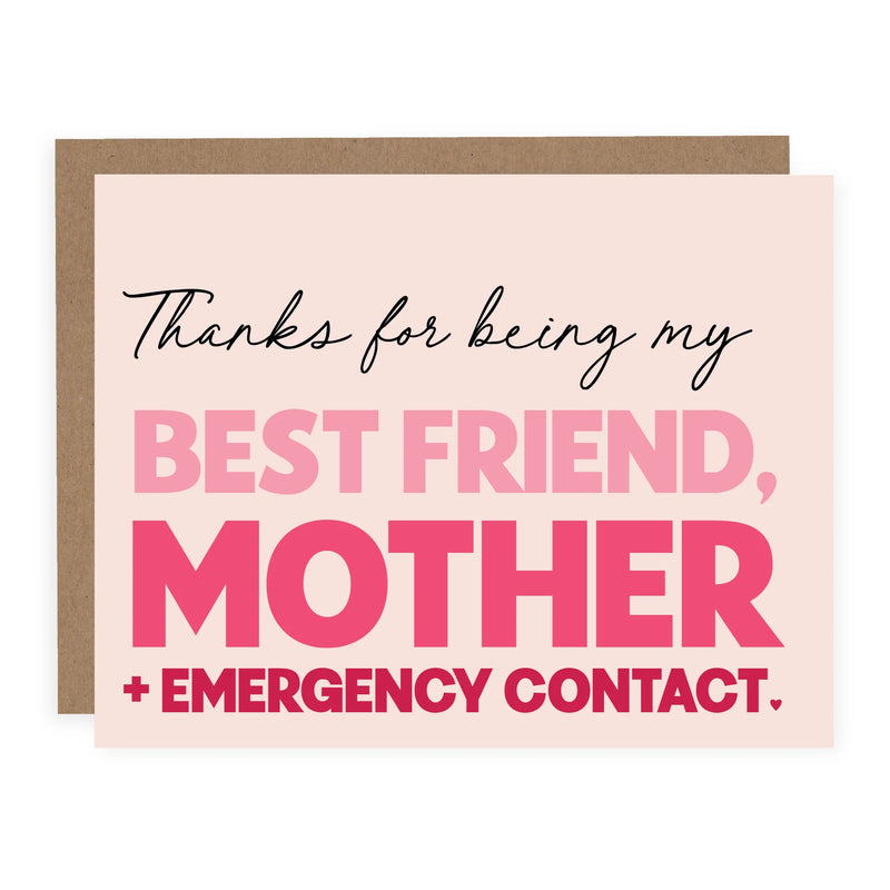 "Best Friend, Mother + Emergency Contact" | Mother's Day Card