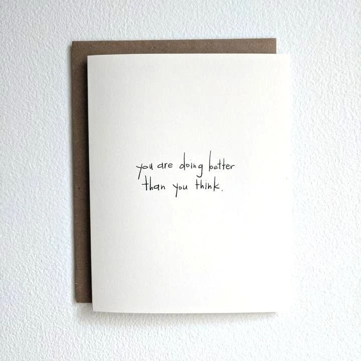 "You Are Doing Better Than You Think" Encouragement Card