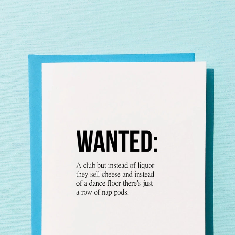 "Wanted: A Club That . . " Birthday Card