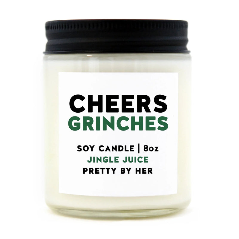 "Cheers Grinches" || 8oz Soy Candle
