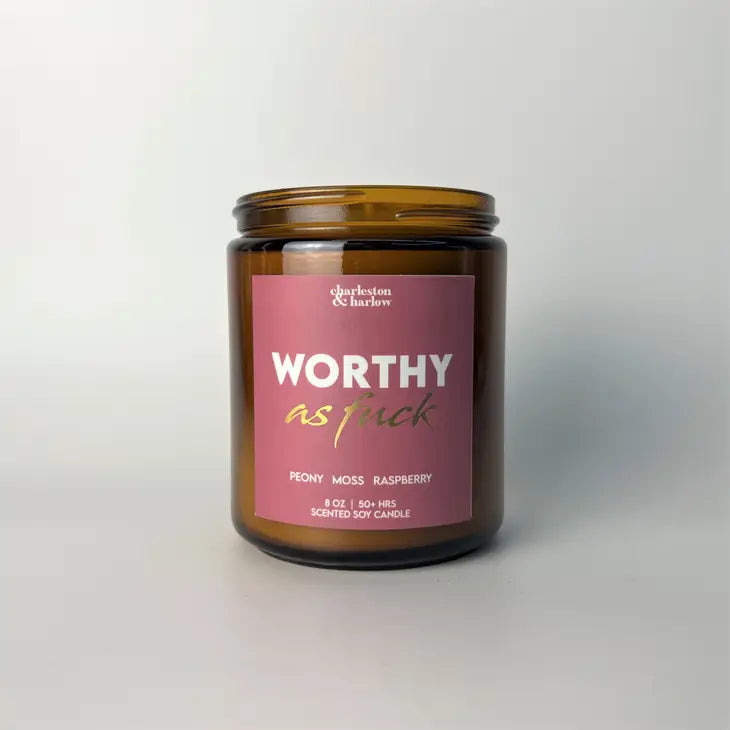 "Worthy As Fuck" || 8oz Soy Candle