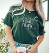 "Just a Small Town Girl" Unisex T-Shirt (Forest Green)