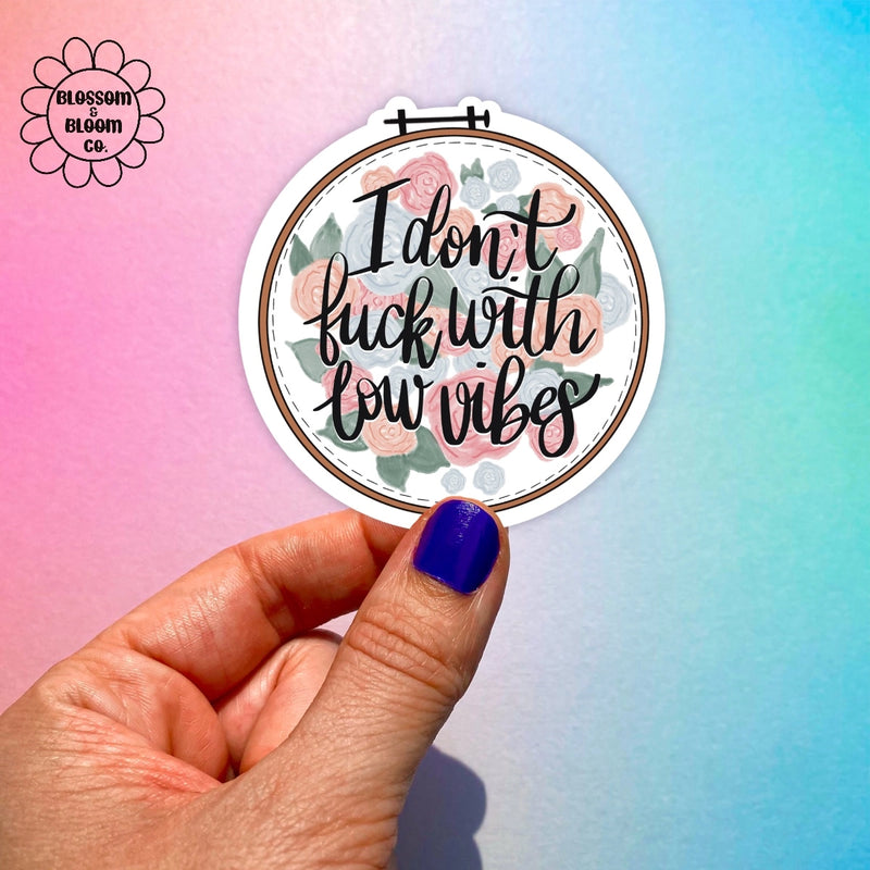 "I Don't Fuck With Low Vibes" Sticker