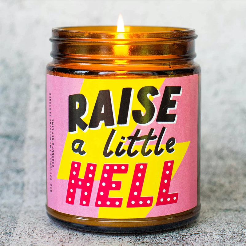 "Raise a Little Hell" 8oz Soy Candle (Coconut & Key Lime)
