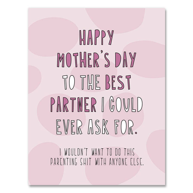 "Happy Mother's Day - Best Partner I Could Ask For" Mother's Day Card