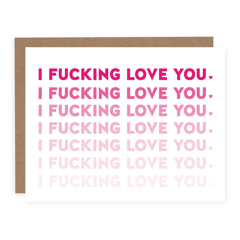 "I Fucking Love You" Friendship / Love / Anniversary Card