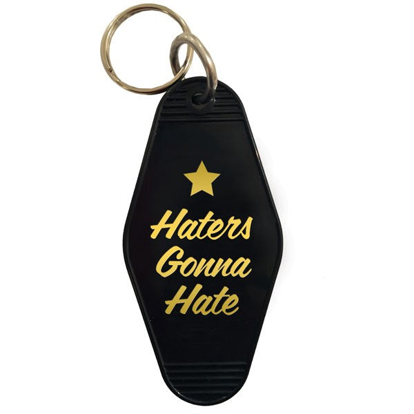 "Haters Gonna Hate" Keychain