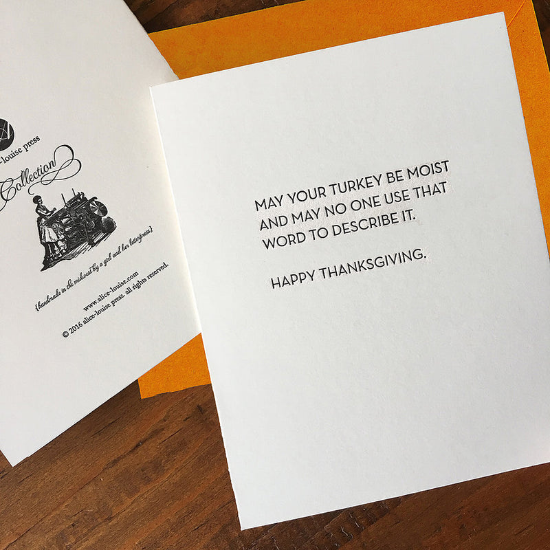 "May Your Turkey Be Moist & May No One Use That Word To Describe It" Thanksgiving Card