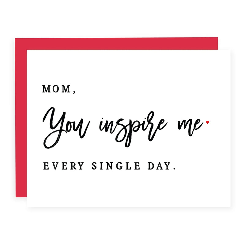 "Mom You Inspire Me" Mother's Day Card