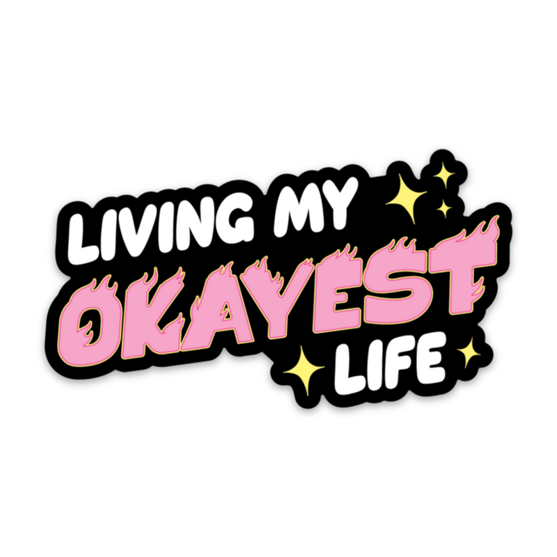 "Living My Okayest Life" Vinyl Sticker