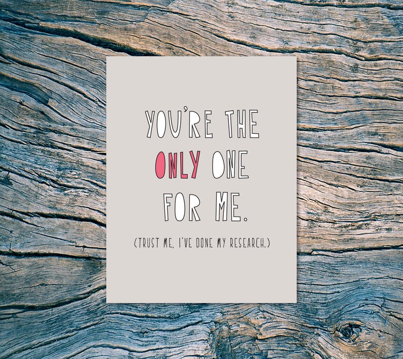 "You're the only one for me" Love Card