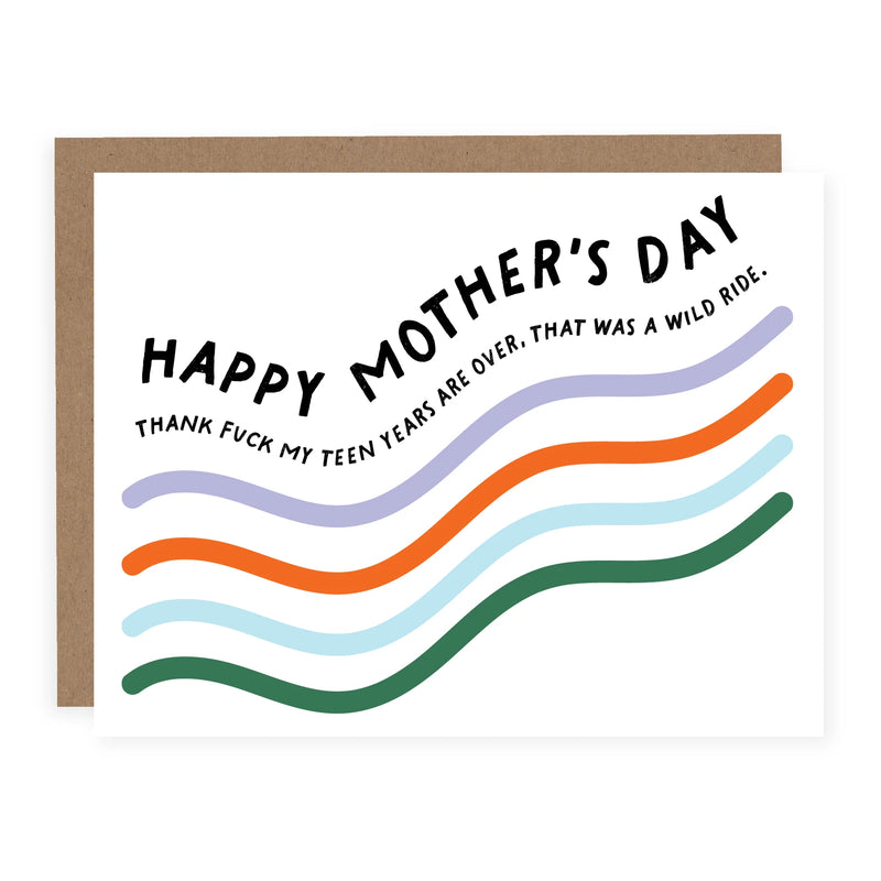 "Thank Fuck My Teen Years Are Over" | Mother's Day Card
